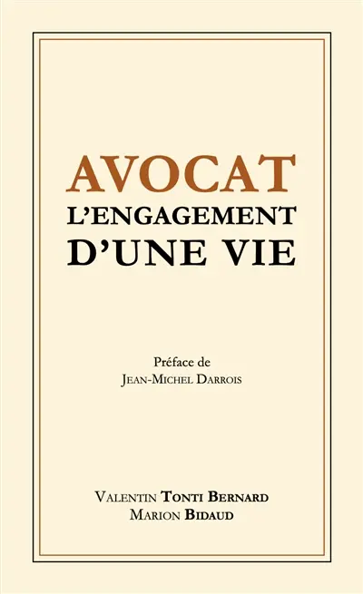 Avocat, l'engagement d'une vie