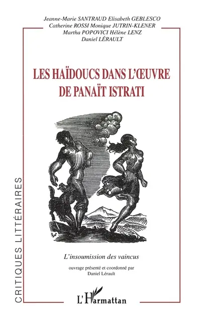 Les haïdoucs dans l'oeuvre de Panaït Istrati : l'insoumission des vaincus