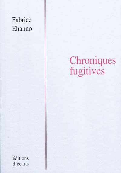 Chroniques fugitives