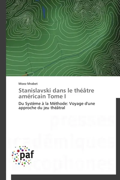 Stanislavski dans le théâtre américain tome i
