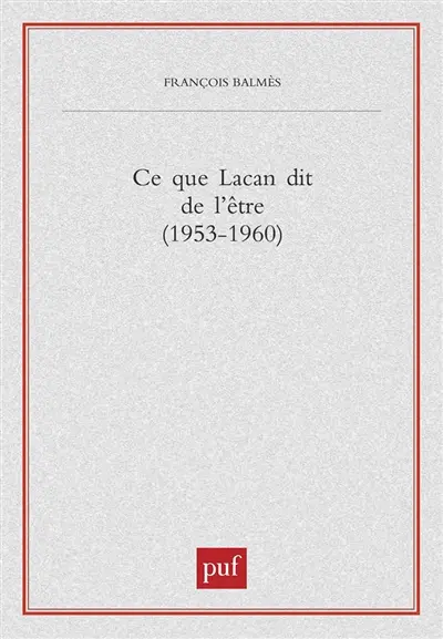 Ce que dit Lacan de l'être (1953-1960)