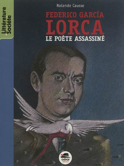 Federico Garcia Lorca : le poète assassiné