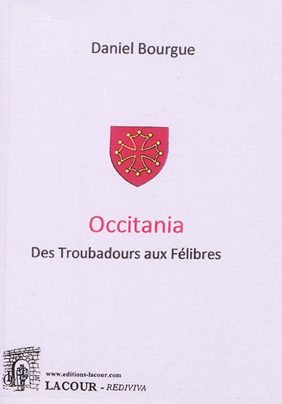 Occitania : des troubadours aux félibres