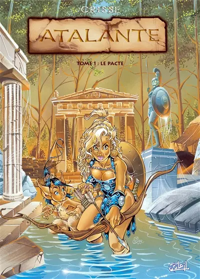 Atalante : la légende. Vol. 1. Le pacte