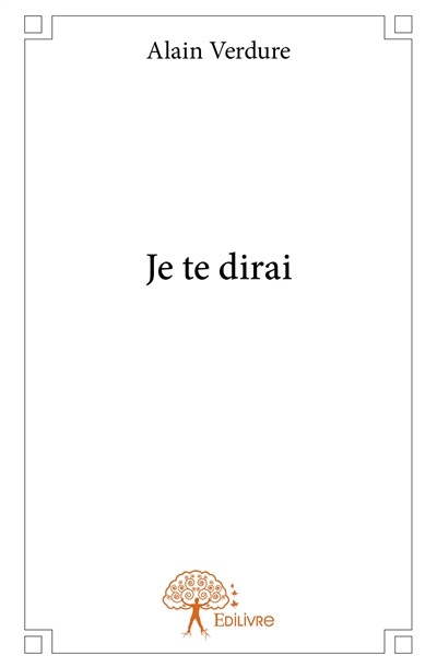Je te dirai