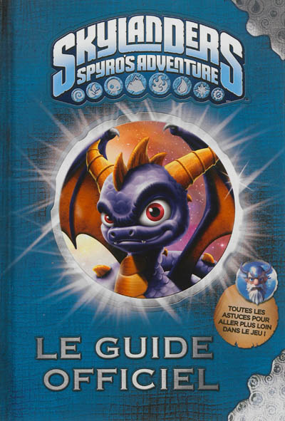 Skylanders, Spyro's adventure : le guide officiel