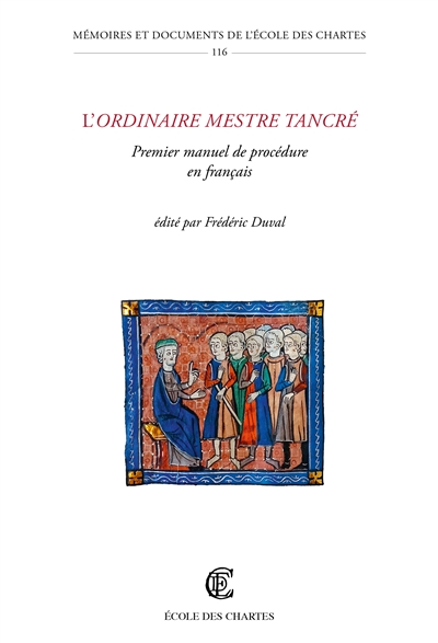 L'Ordinaire mestre Tancré : premier manuel de procédure en français