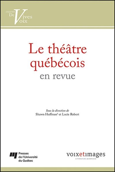 Le théâtre québécois en revue