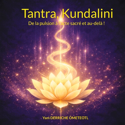 Tantra, Kundalini : De la...
