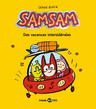 SamSam, tome 8 : Des vacances intersidérales