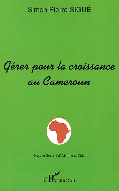 Gérer pour la croissance au Cameroun : hommage au professeur Elie Nida II