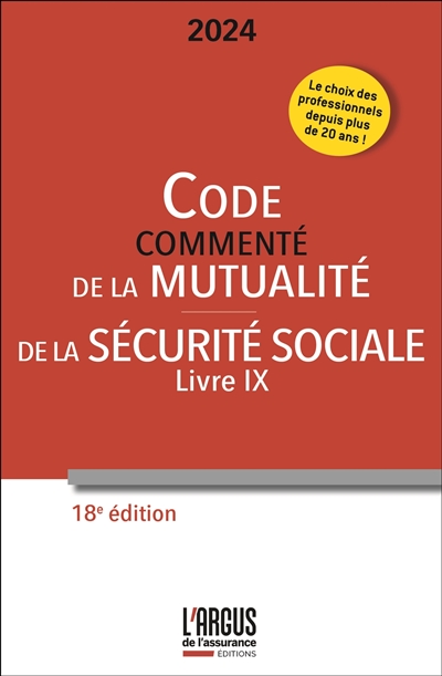 Code de la mutualité 2024 : commenté. Code de la Sécurité sociale 2024 : livre IX, commenté