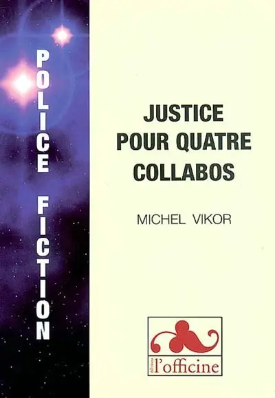 Justice pour quatre collabos