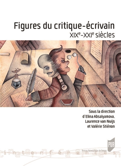 Figures du critique-écrivain : XIXe-XXIe siècles