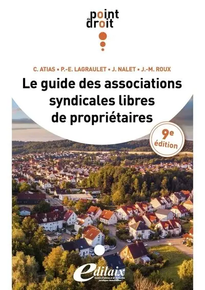 Le guide des associations syndicales libres de propriétaires