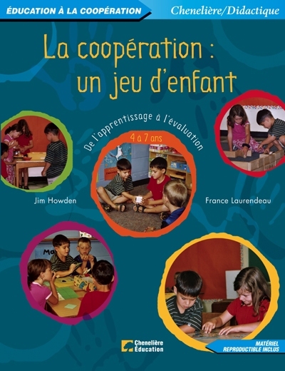 La coopération, un jeu d'enfant : de l'apprentissage à l'évaluation : 4 à 7 ans