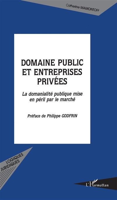 Domaine public et entreprises privées : la domanialité publique mise en péril par le marché
