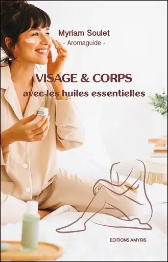 Visage & corps avec les huiles essentielles