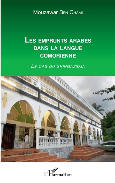 Les emprunts arabes dans la langue comorienne : le cas du shingazidja