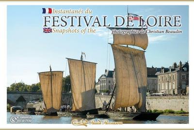 Instantanés du Festival de Loire. Snapshots of the Festival de Loire