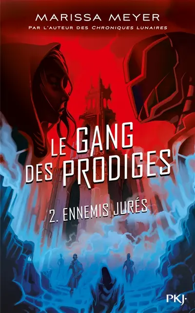 Le gang des prodiges. Vol. 2. Ennemis jurés