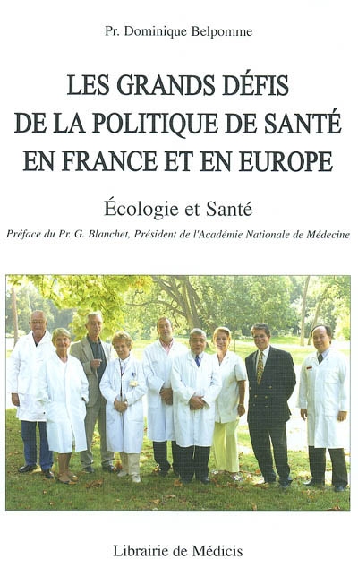 Les grands défis de la politique de santé en France et en Europe : Ecologie et santé
