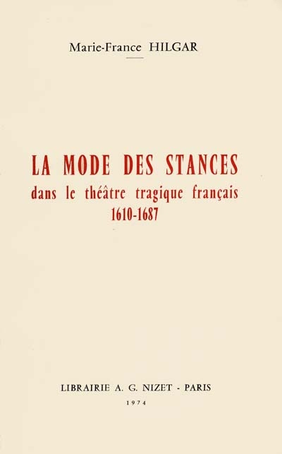 La mode des stances dans le théâtre tragique français : 1610-1687
