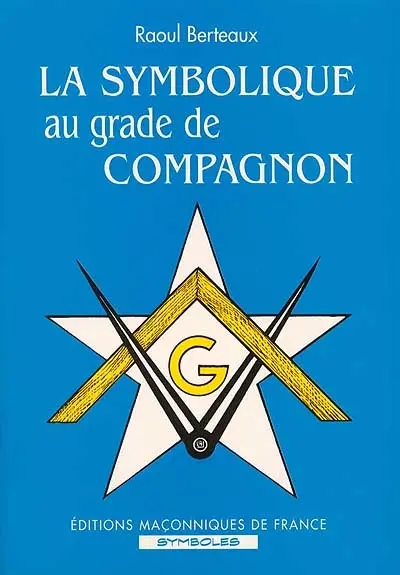 La symbolique au grade de compagnon