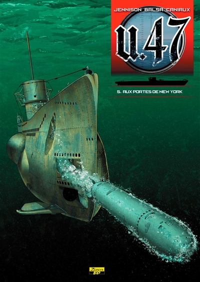U-47. Vol. 5. Aux portes de New York