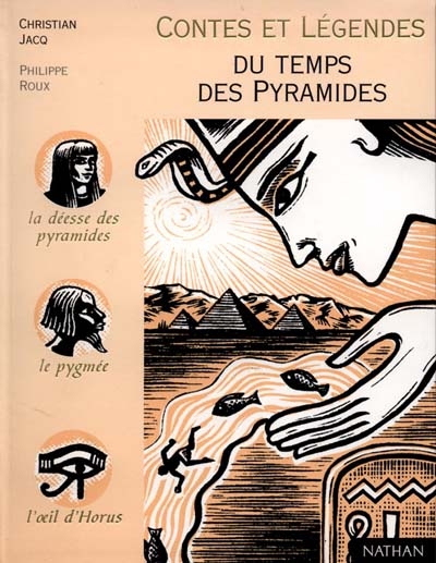 Contes et légendes n°26 : Du temps des pyramides (De la Mémoire du Monde)