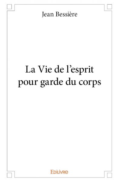 La vie de l'esprit pour garde du corps