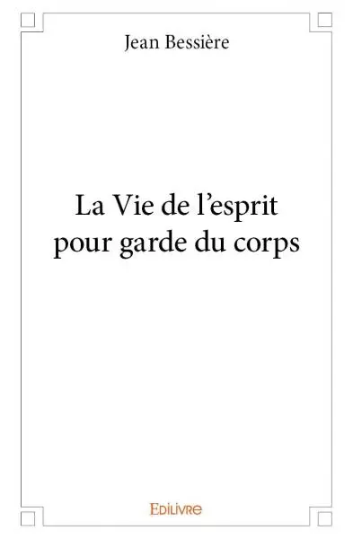 La vie de l'esprit pour garde du corps