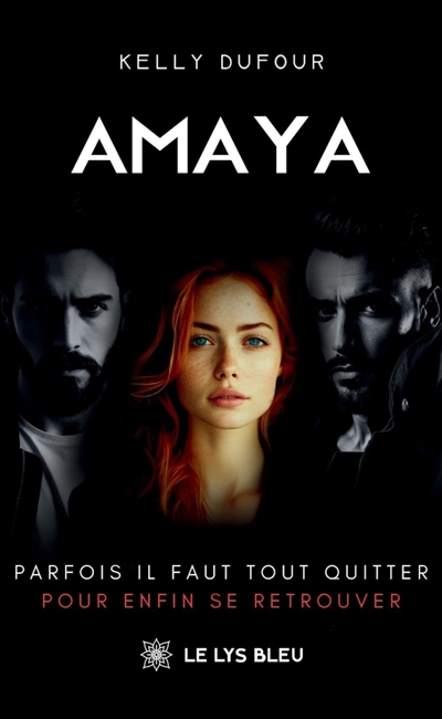 Amaya : Parfois il faut...