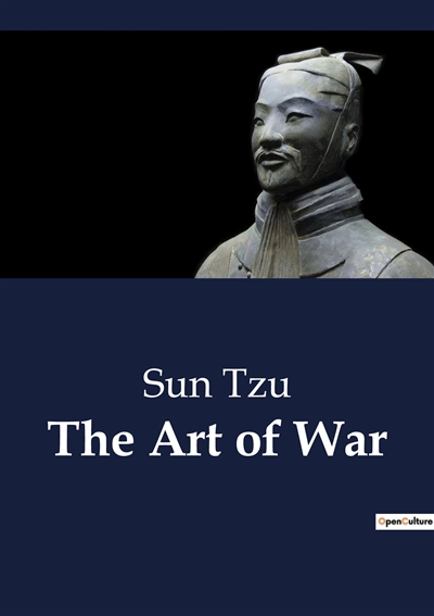 The Art of War : Unabridged edition translated from the ancient Chinese with Introduction and Critical Notes (annotated)