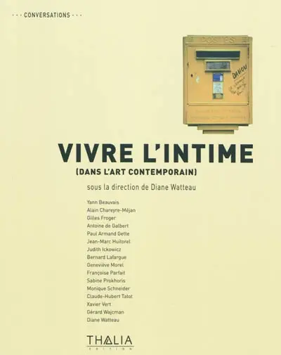 Vivre l'intime : dans l'art contemporain