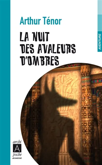 La nuit des avaleurs d'ombres