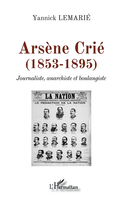Arsène Crié (1853-1895) : journaliste, anarchiste et boulangiste