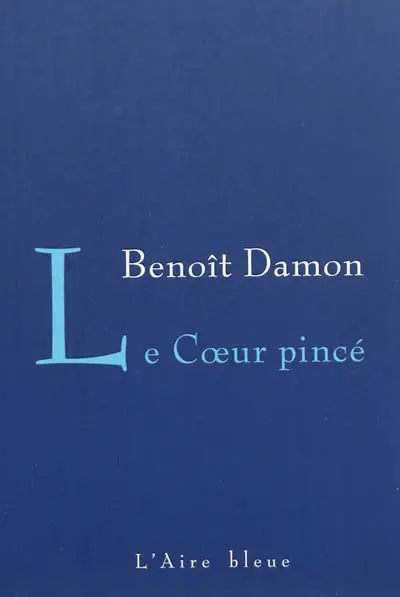 Le coeur pincé : récit