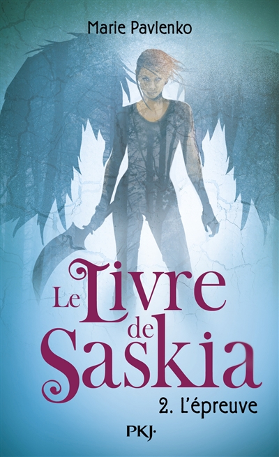 Le livre de Saskia. Vol. 2. L'épreuve