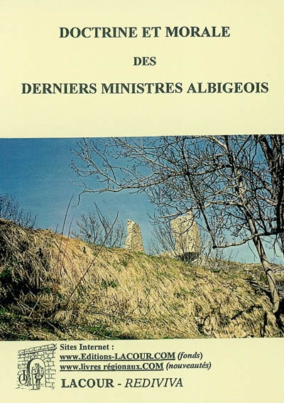Doctrine et morale des derniers ministres albigeois
