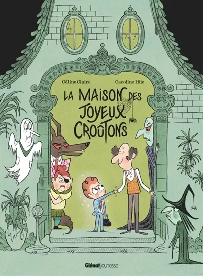 La maison des joyeux croûtons