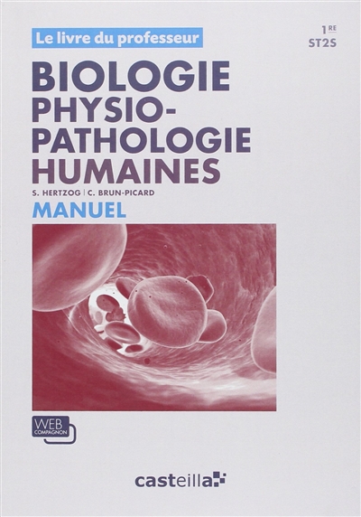 Biologie, physiopathologie humaines, 1re ST2S : le livre du professeur