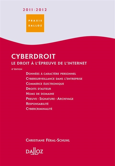 Cyberdroit 2011-2012 : le droit à l'épreuve de l'Internet