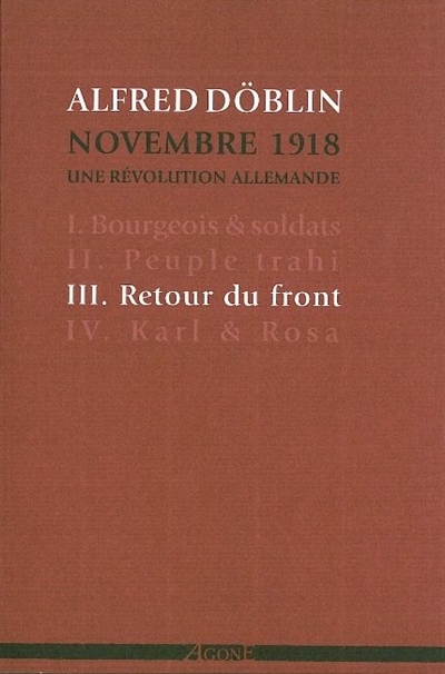 Novembre 1918 : une révolution allemande. Vol. 3. Retour du front