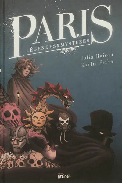 Paris : légendes & mystères