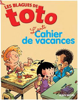 Les blagues de Toto : l'anti cahier de vacances