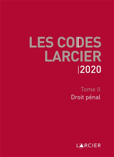 Les codes Larcier. Vol. 2. Droit pénal