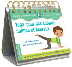Yoga pour des enfants calmes et heureux : 2018-2019 : un an de postures et d'exercices apaisants, 1 exercice par jour de septembre 2018 à août 2019