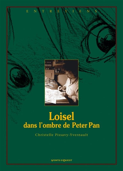 Loisel dans l'ombre de Peter Pan : entretiens