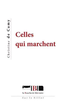 Celles qui marchent